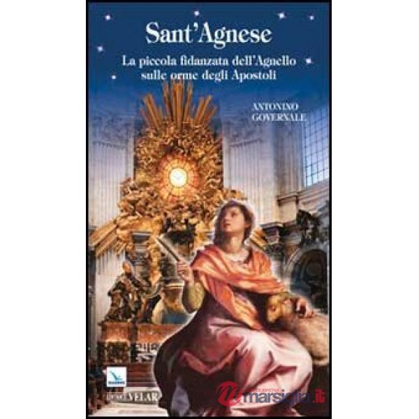 Sant'Agnese. La piccola fidanzata dell'Agnello sulle orme degli Apostoli