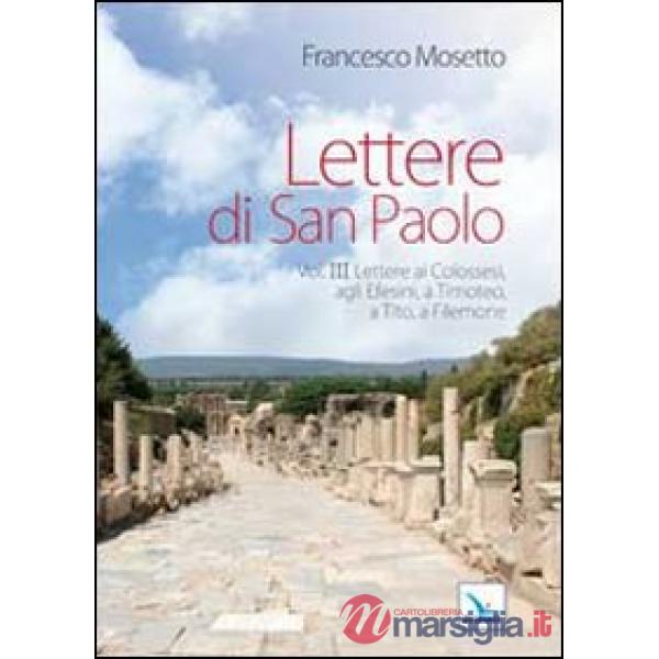Lettere di San Paolo. Vol. 3: Lettere ai Colossesi, agli Efesini, a Timoteo, a Tito, a Filemone