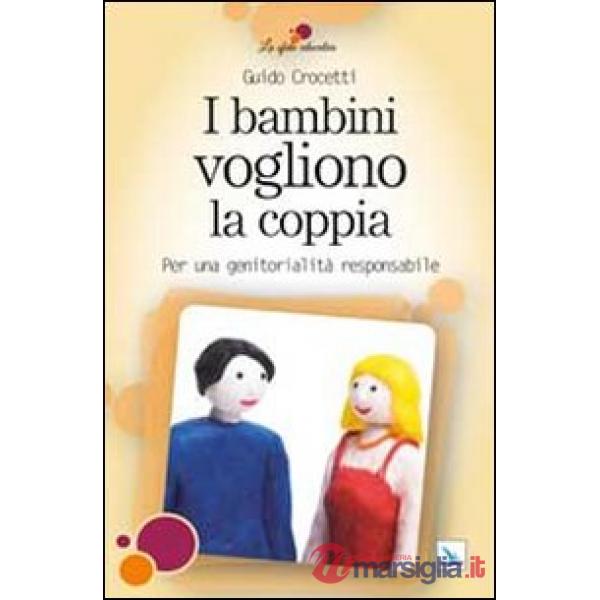 Bambini vogliono la coppia. Per una genitorialità responsabile (I)