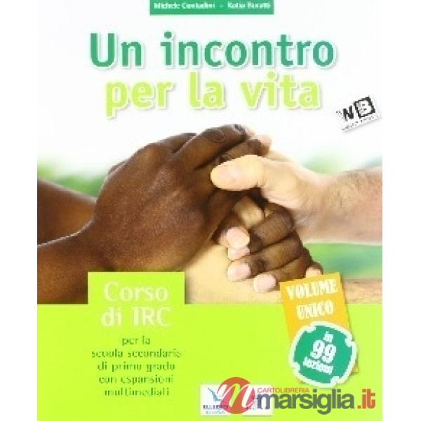 INCONTRO PER LA VITA IN 99 LEZIONI LIBRO DIGITALE