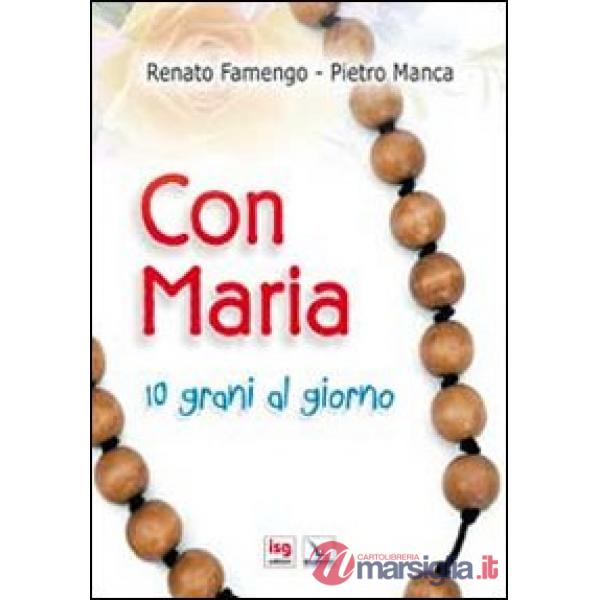 Con Maria. 10 grani al giorno