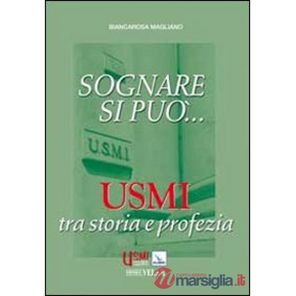 Sognare si può... Usmi tra storia e profezia
