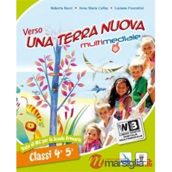 VERSO UNA TERRA NUOVA. PER LA 4 E 5 ELEMENTARE. CON EBOOK. CON ESPAN