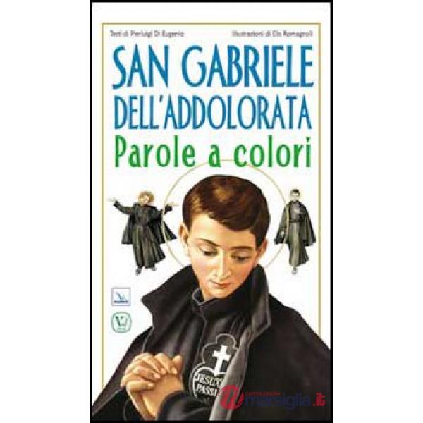 San Gabriele dell'Addolorata. Parole a colori