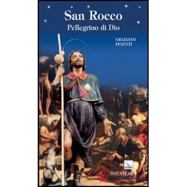 San Rocco. Pellegrino di Dio