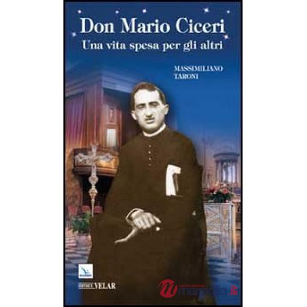 Don Mario Ciceri. Una vita spesa per gli altri