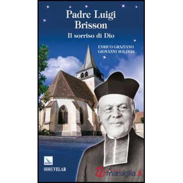 Padre Luigi Brisson. Il sorriso di Dio