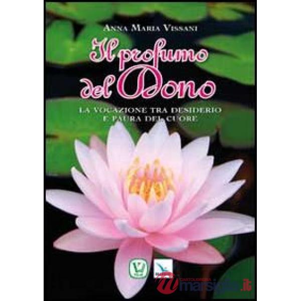 Produmo del dono. La vocazione tra desiderio e paura del cuore (Il)