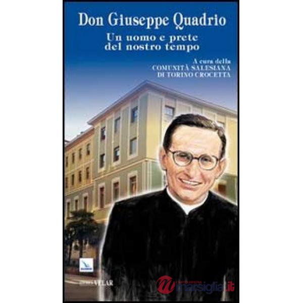 Don Giuseppe Quadrio. Un uomo e prete del nostro tempo