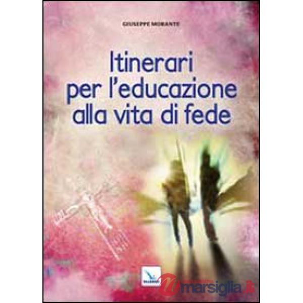 Itinerari per l'educazione alla vita di fede