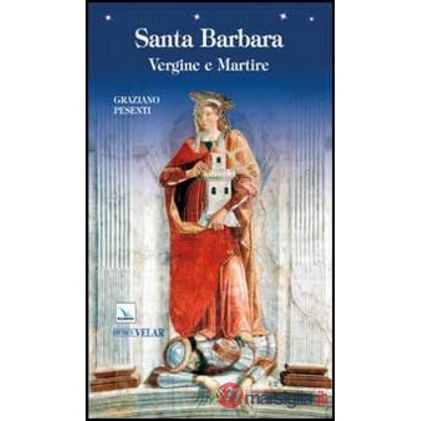 Santa Barbara. Vergine e martire