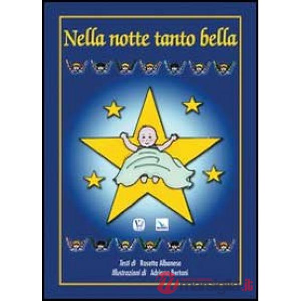Nella notte tanto bella. Ediz. illustrata