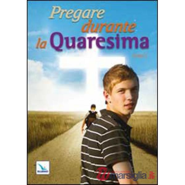 Pregare durante la Quaresima. Anno C