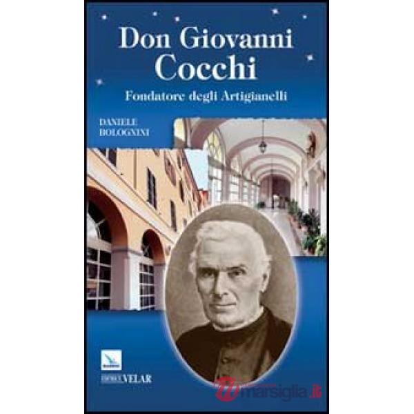 Don Giovanni Cocchi. Fondatore degli Artigianelli