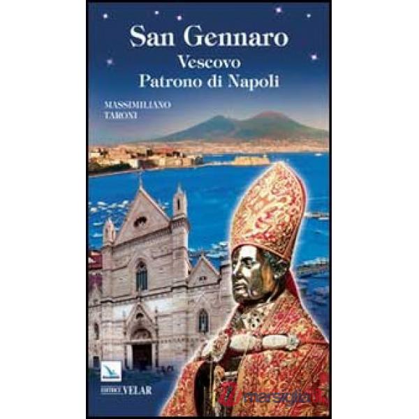 San Gennaro. Vescovo patrono di Napoli