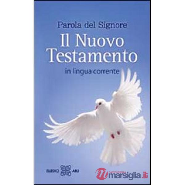 Parola del Signore. Il Nuovo Testamento in lingua corrente