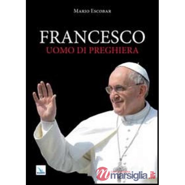 Francesco uomo di preghiera