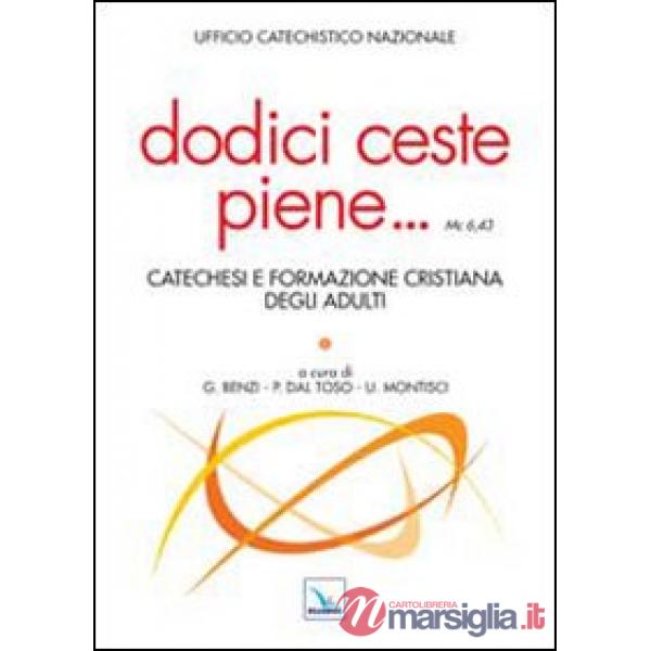 Dodici ceste piene... Catechesi e formazione cristiana degli adulti