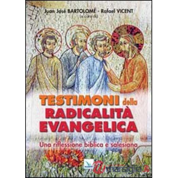 Testimoni della radicalità evangelica. Una riflessione biblica e salesiana