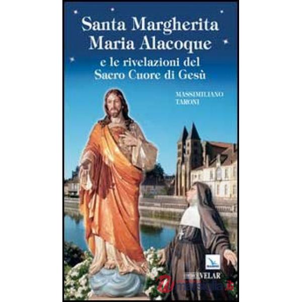 Santa Margherita Maria Alacoque e le rivelazioni del sacro Cuore di Gesù
