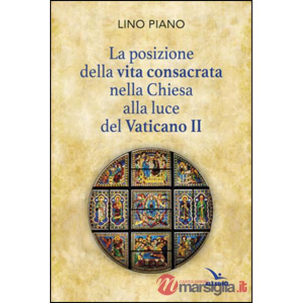 Posizione della vita consacrata nella Chiesa alla luce del Vaticano II (La)
