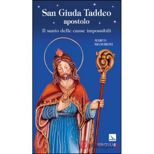 San Giuda Taddeo apostolo. Il santo delle cause impossibili
