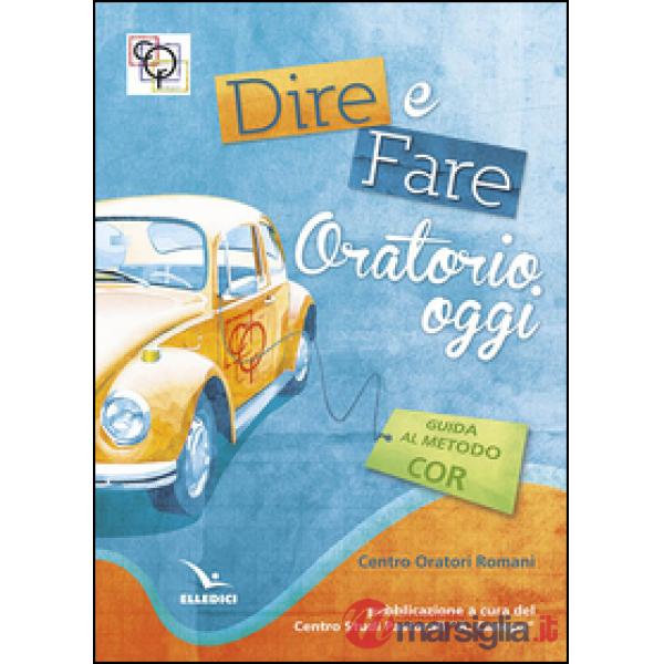 Dire e fare oratorio oggi