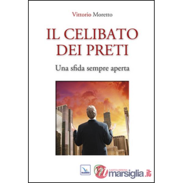 Celibato dei preti. Una sfida sempre aperta (Il)