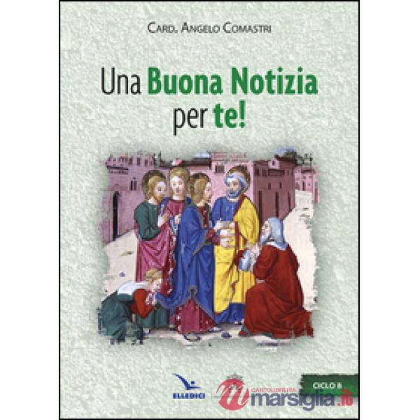 Buona notizia per te! Ciclo B (Una)