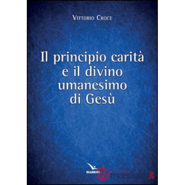 Principio carità e il divino umanesimo