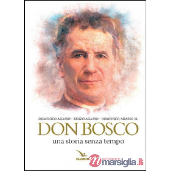 Don Bosco. Una storia senza tempo