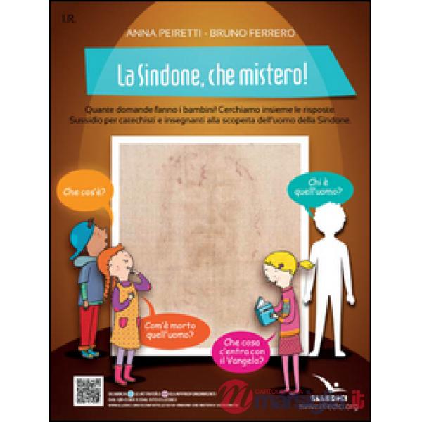 Sindone, che mistero!