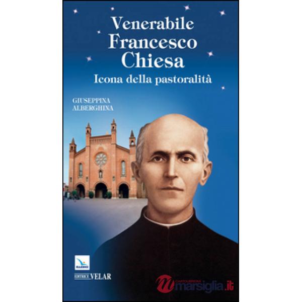 Venerabile Francesco Chiesa. Icona della pastoralità