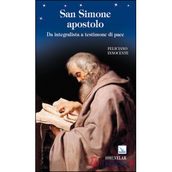 San Simone apostolo. Da integralista a testimone di pace