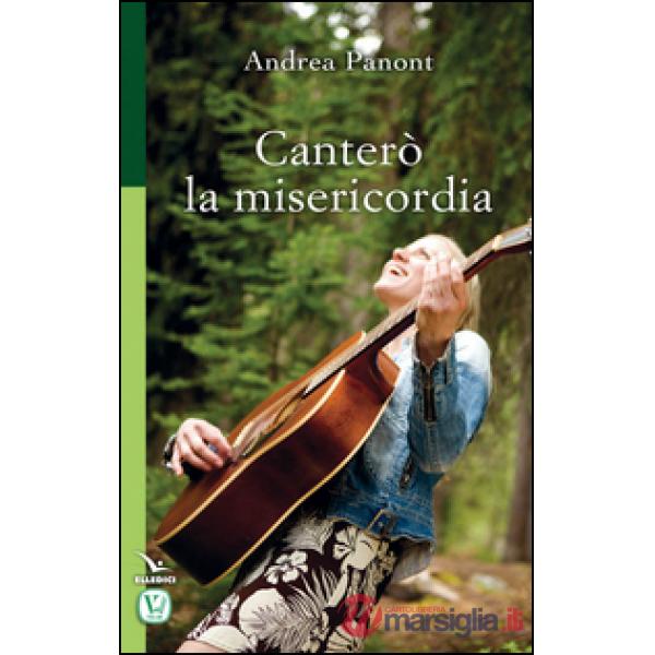 Canterò la misericordia