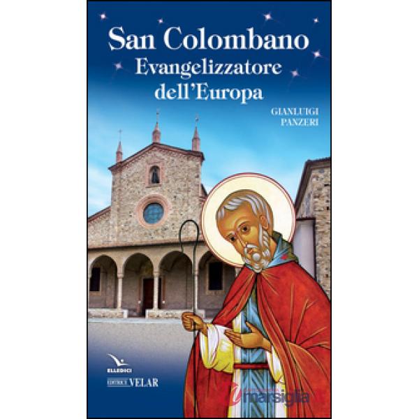 San Colombano. Evangelizzatore dell'Europa