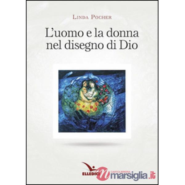 Uomo e donna nel disegno di Dio