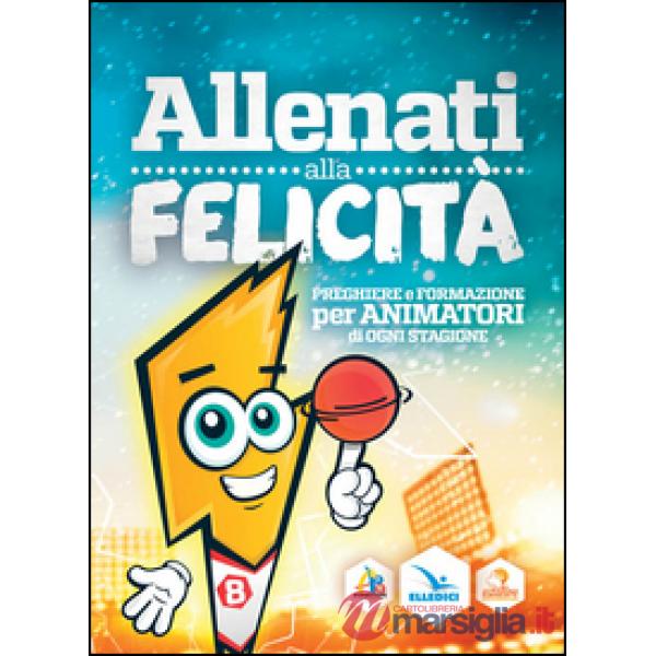 Allenati alla felicità