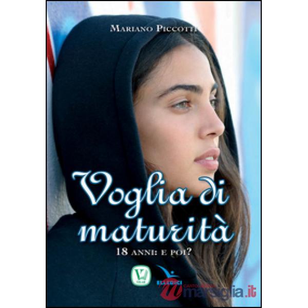 Voglia di maturità. 18 anni: e poi?