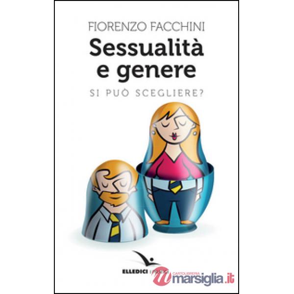 Sessualità e genere. Si può scegliere?