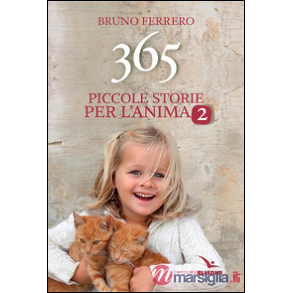 365 piccole storie per l'anima. Vol. 2