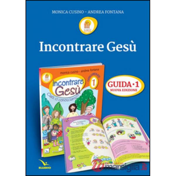 Progetto Emmaus. Vol. 1: Incontrare Gesù. Il tempo del primo annuncio. Guida
