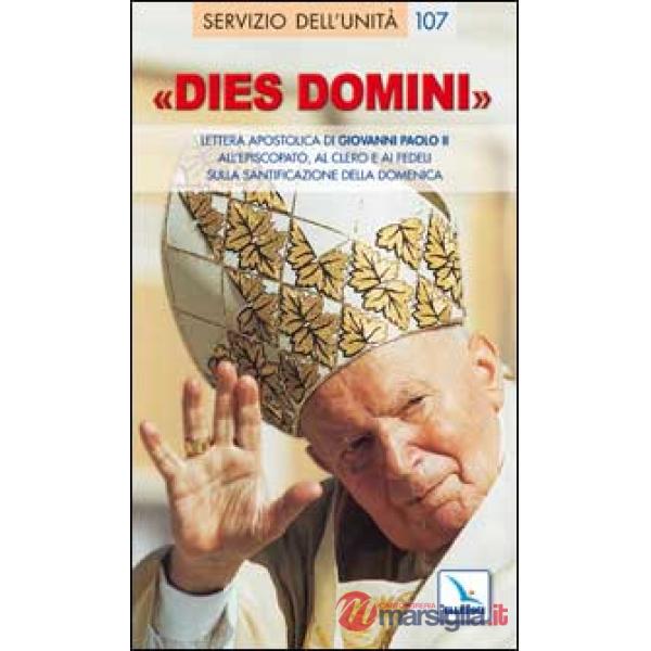 Dies Domini. Lettera Apostolica di Giovanni Paolo II all'episcopato, al clero per santificazione della domenica