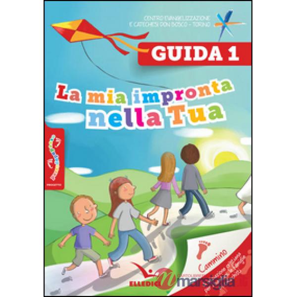 Passodopopasso. Guida. Vol. 1: La mia impronta nella tua