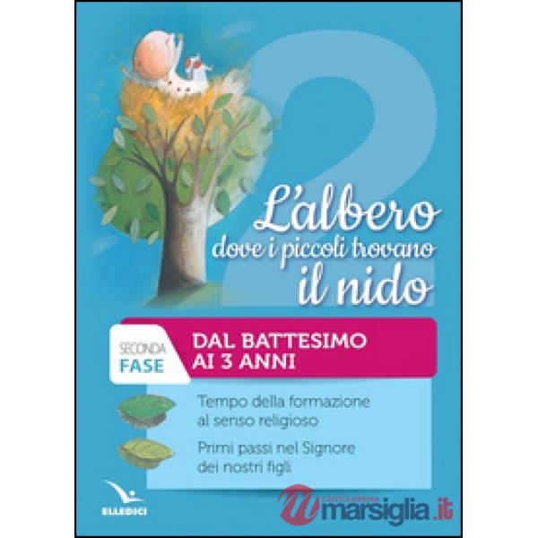 Albero dove i piccoli trovano il nido. Tempo della formazione al senso religioso. Fase seconda. Con CD-ROM (L'). Vol. 2