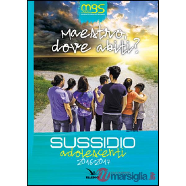 Maestro, dove abiti? Sussidio adolescenti 2016-2017