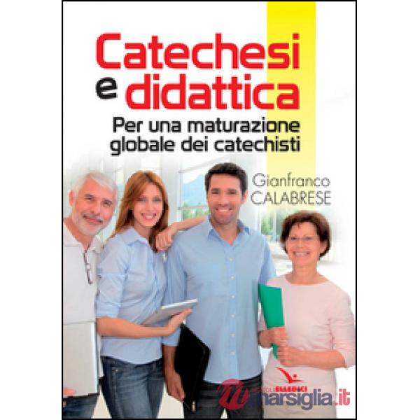 Catechesi e didattica. Per una maturazione globale dei catechisti