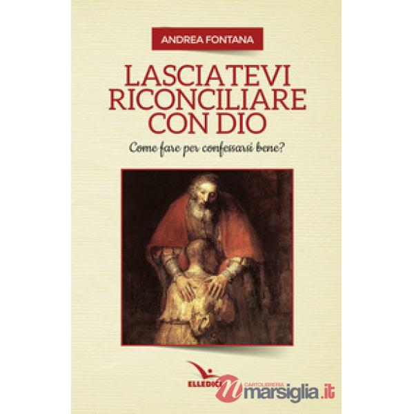 Lasciatevi riconciliare con Dio