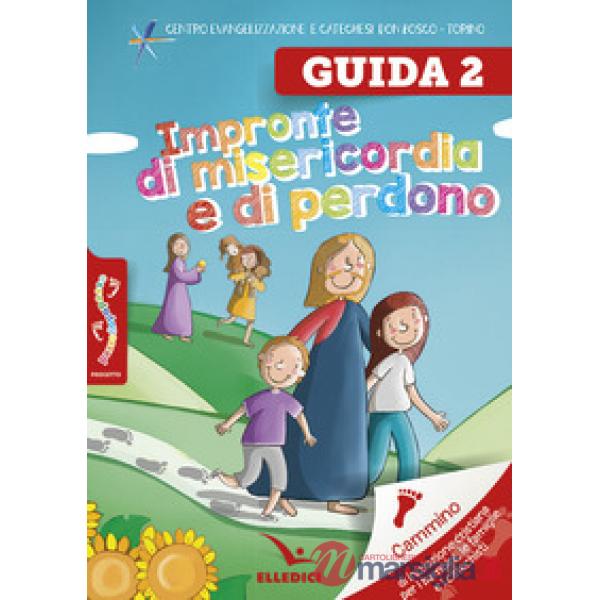 Passodopopasso. Guida. Vol. 2: Impronte di misericordia e di perdono