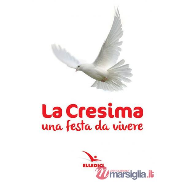 Cresima. Una festa da vivere (La)